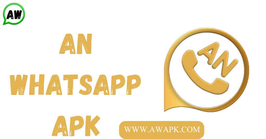 Discover the Latest in Messaging: AN WhatsApp APK v36 Free Download (Official Version)