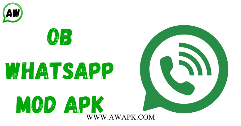 OB WhatsApp Mod APK v56 April 2024: Download & Explore New Features